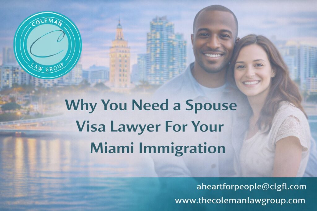 Why You Need a Spouse Visa Lawyer For Your Miami Immigration?