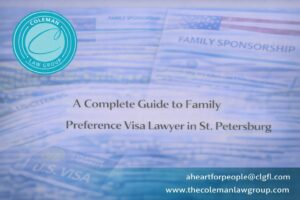 A Complete Guide to Family Preference Visa Lawyer in St. Petersburg