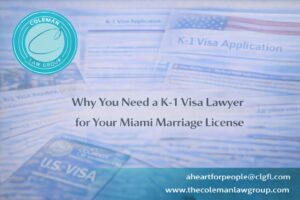 Top Reasons to Hire a K-1 Visa Lawyer Miami
