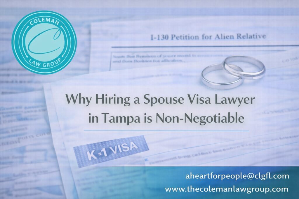 Why Hiring a Spouse Visa Lawyer Tampa is Non-Negotiable