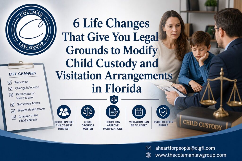 6 Life Changes That Give You Legal Grounds to Modify Child Custody and Visitation Arrangements in Florida